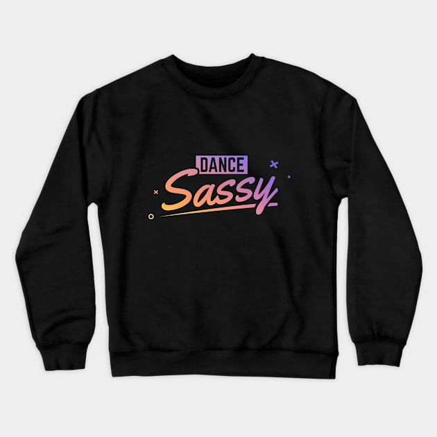 Dance Sassy Color Logo Crewneck Sweatshirt by dancesassy